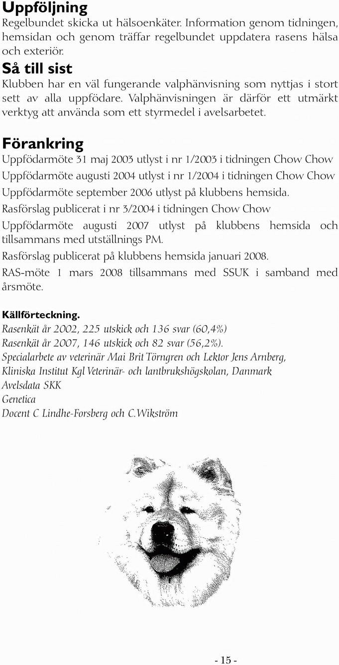 Hur Man Föder Upp Chowchow - Kullstorlek, Parning, Hälsa, Historia...
